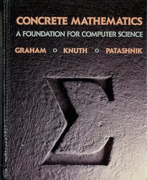 Book cover Concrete Mathematics: A Foundation for Computer Science (2nd Edition)