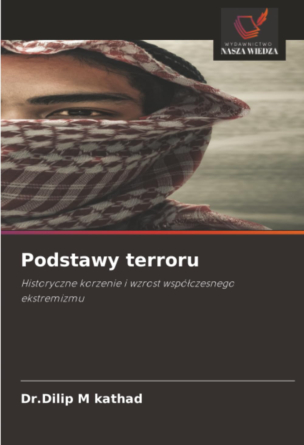 Podstawy terroru: Historyczne korzenie i wzrost wspó¿czesnego ekstremizmu