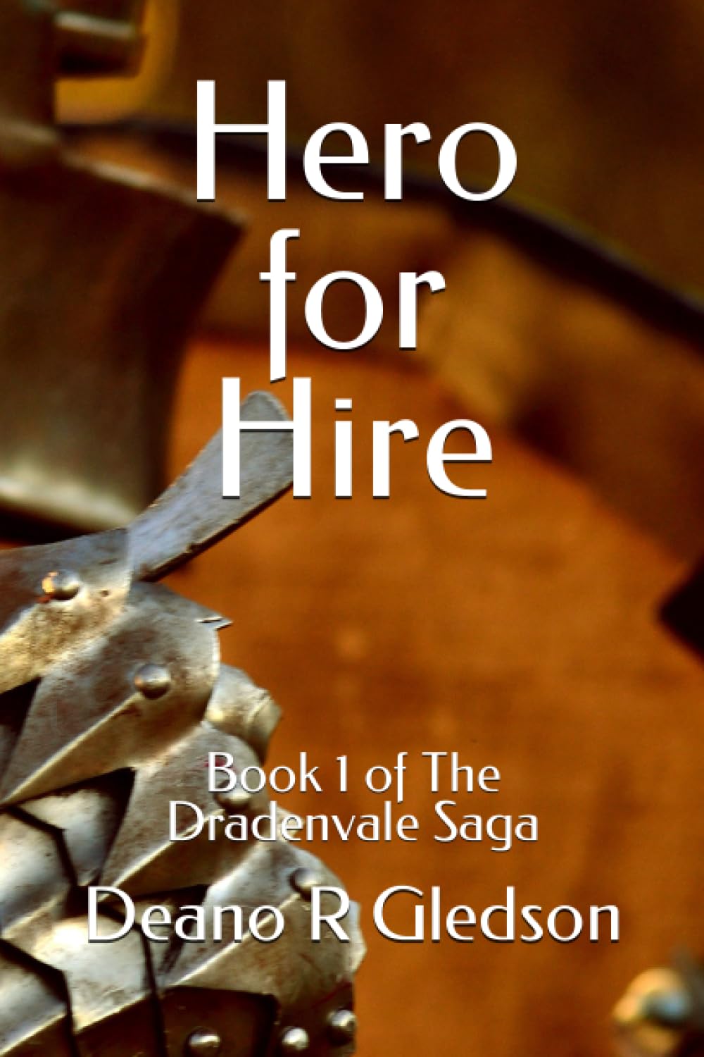Hero for Hire: Book 1 of The Dradenvale Saga