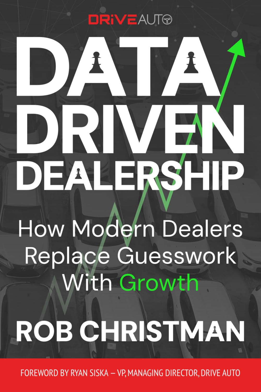 Data Driven Dealership: How Modern Dealerships Replace Guesswork With Growth