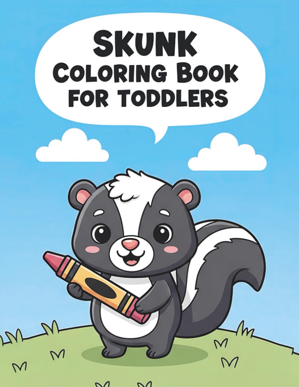 Skunk Coloring Book for Toddlers: Cute and Simple Forest Animal Coloring Pages with Thick Lines for Little Hands