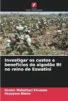 Investigar os custos e benefícios do algodão Bt no reino de Eswatini