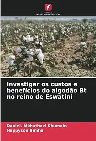 Investigar os custos e benefícios do algodão Bt no reino de Eswatini
