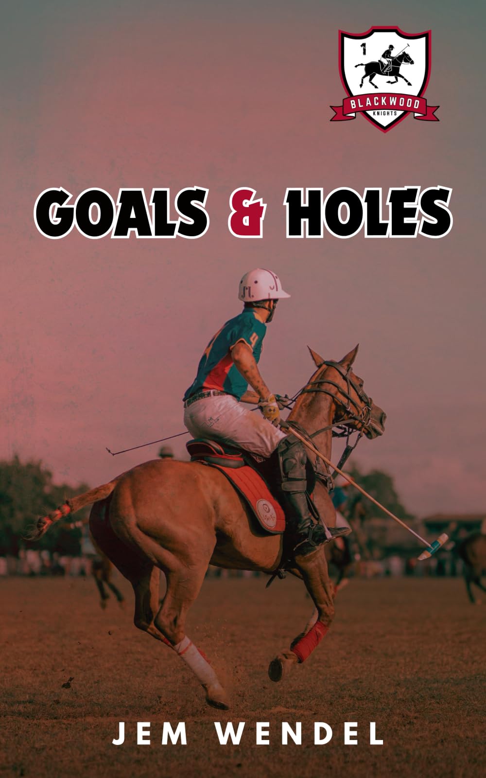 Goals & Holes: MM Polo Sports Romance (Blackwood Knights)