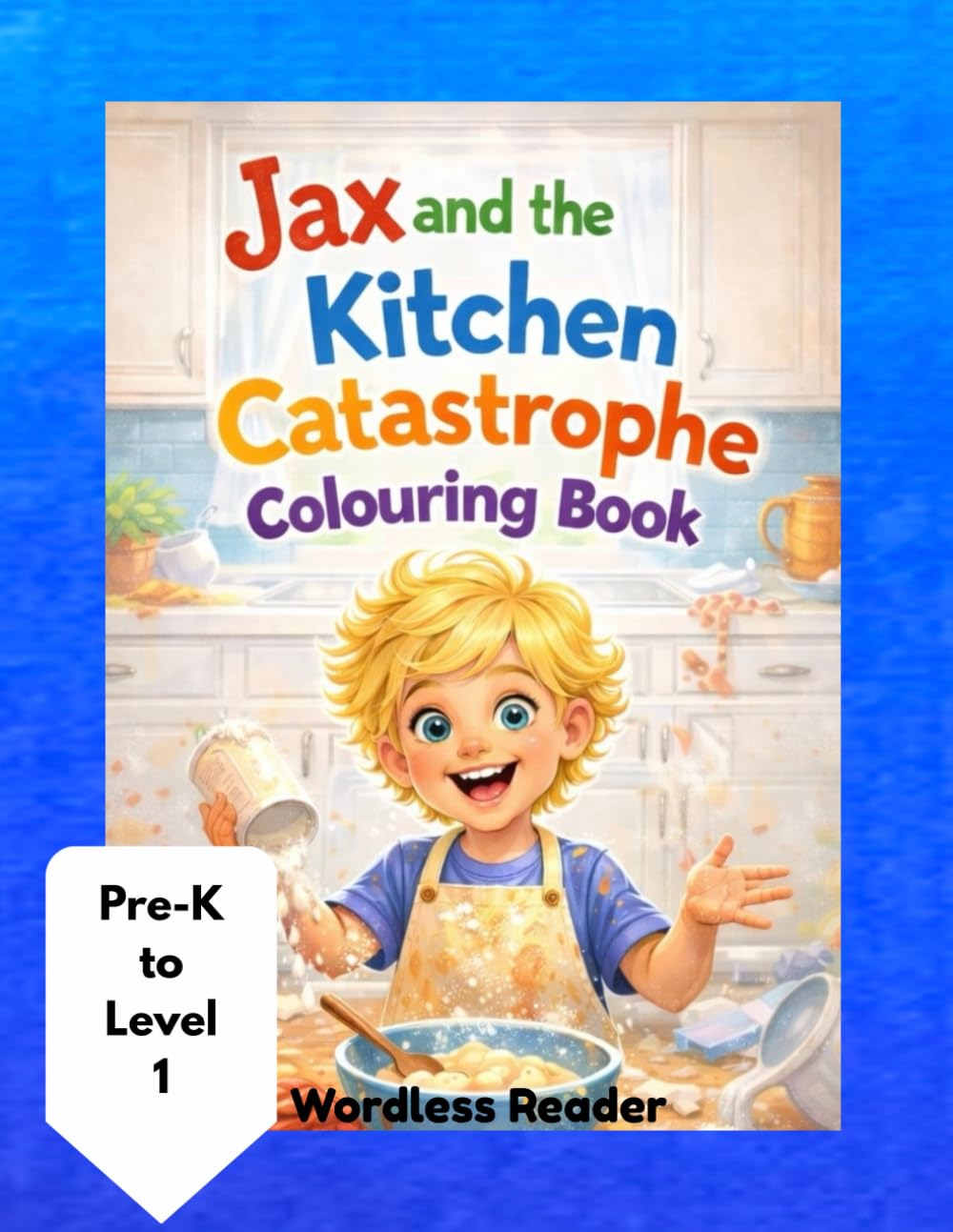 Jax and the Kitchen Catastrophe Colouring Book (The Jax Series)