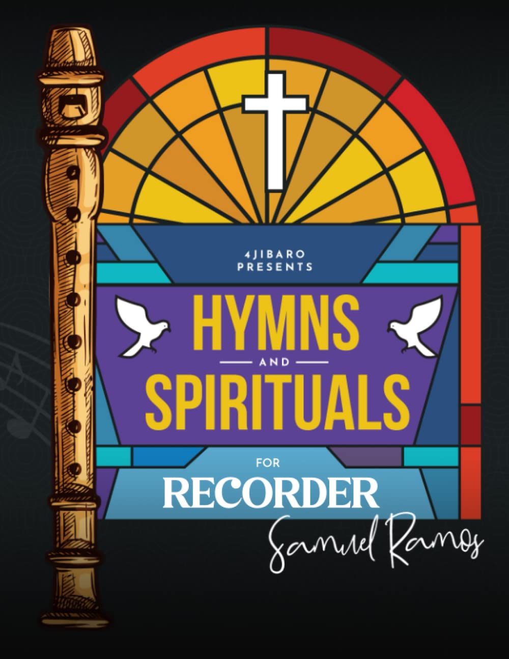 Hymns and Spirituals for Recorder: 50 Easy to Play Heartfelt Songs of Praise and Worship