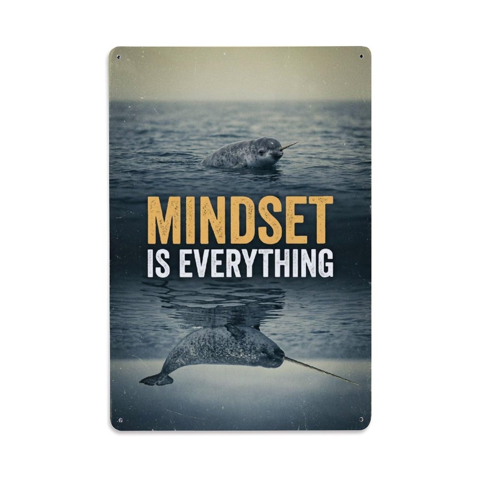 Olhnbad Style Narwhal Marine Mammal Mindset Is Everything Quote Metal Tin Sign