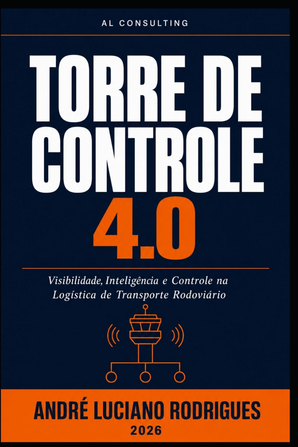 TORRE DE CONTROLE 4.0: Visibilidade, Inteligência e Controle na Logística de Transporte Rodoviário