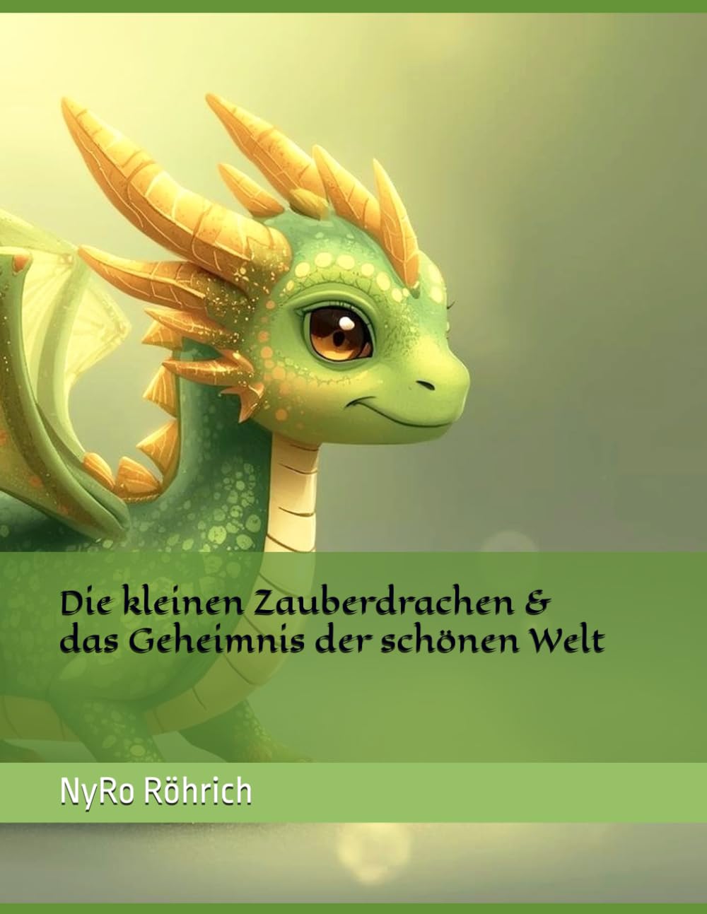 Die kleinen Zauberdrachen und das Geheimnis der schönen Welt