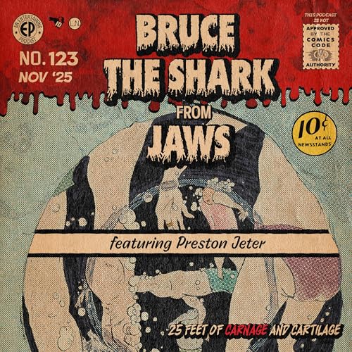 123. Bruce the Shark from 'Jaws' w/Preston Jeter