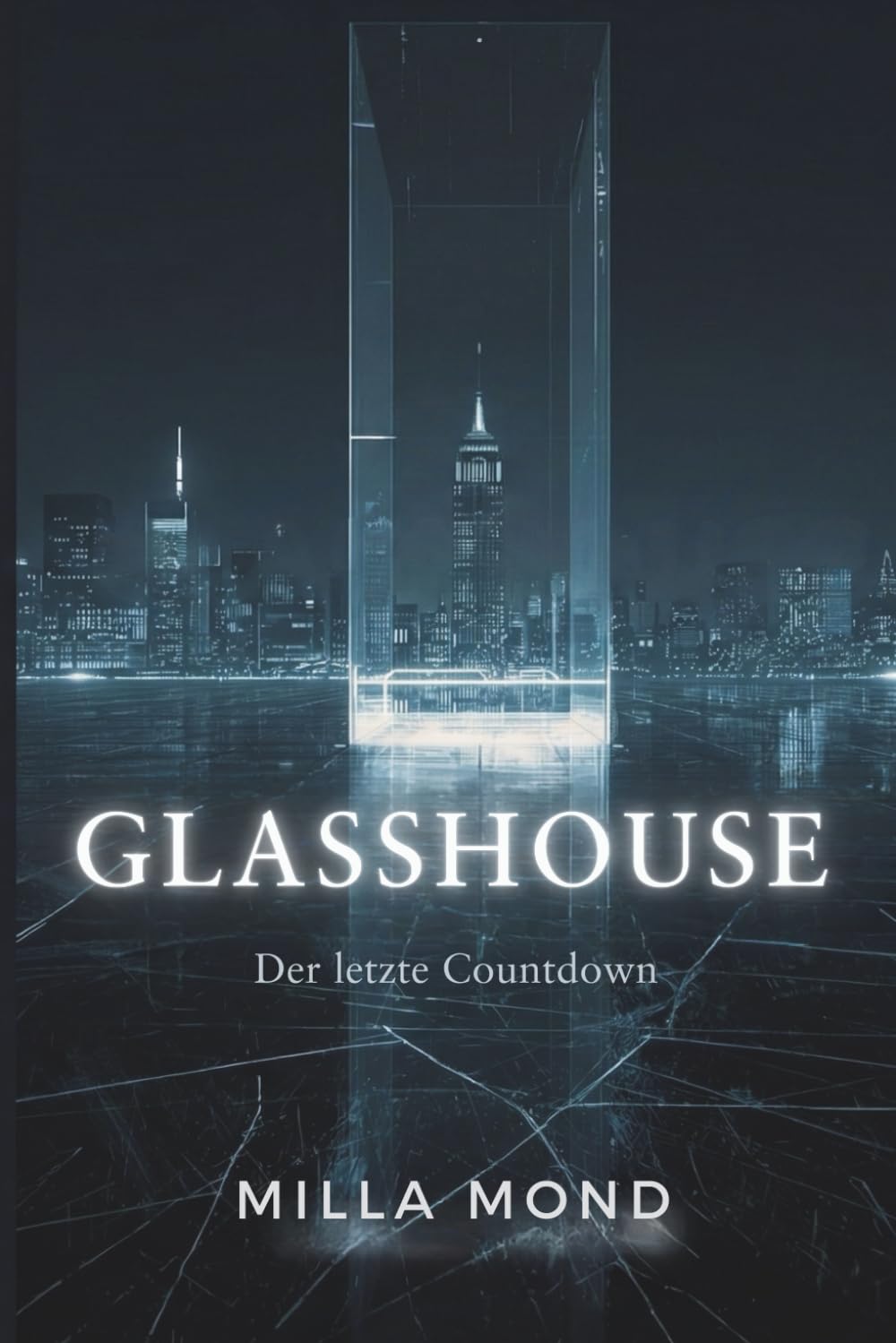 Glasshouse: Band I – Der Letzte Countdown