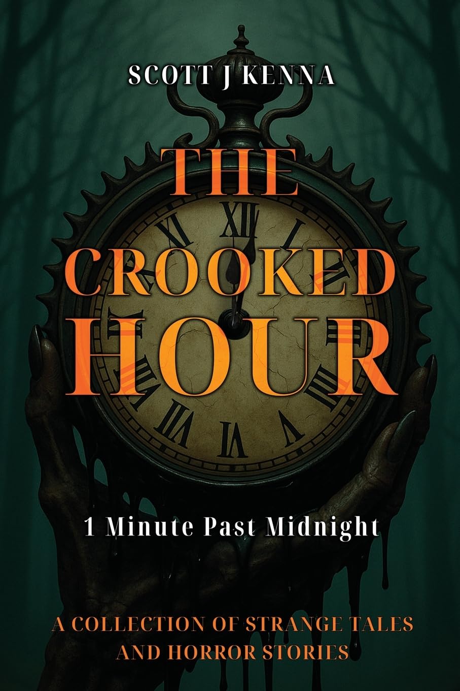 The Crooked Hour - 1 Minute Past Midnight: A Collection of Strange Tales and Horror Stories