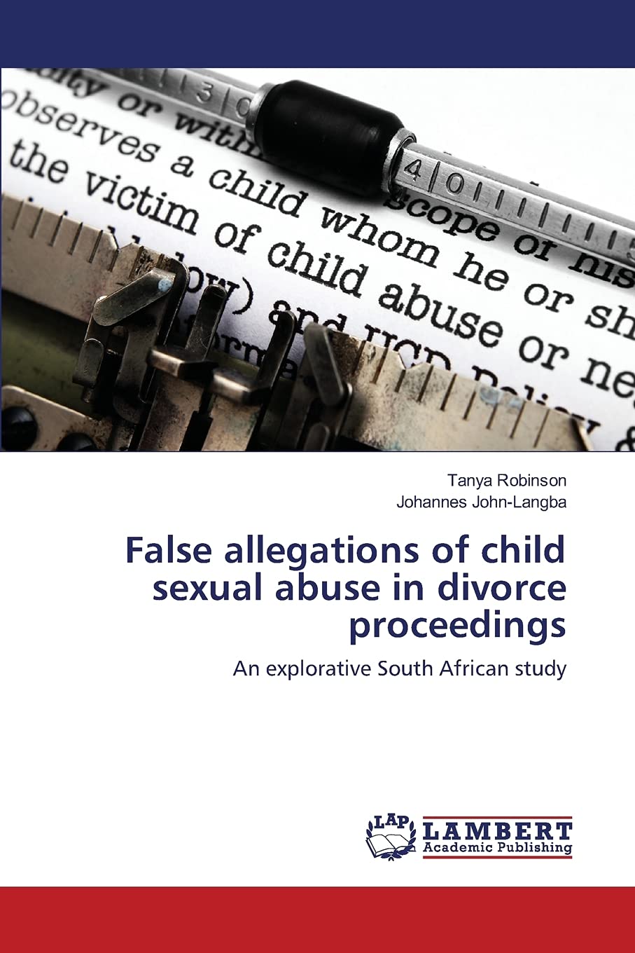 False allegations of child sexual abuse in divorce proceedings: An explorative South African study