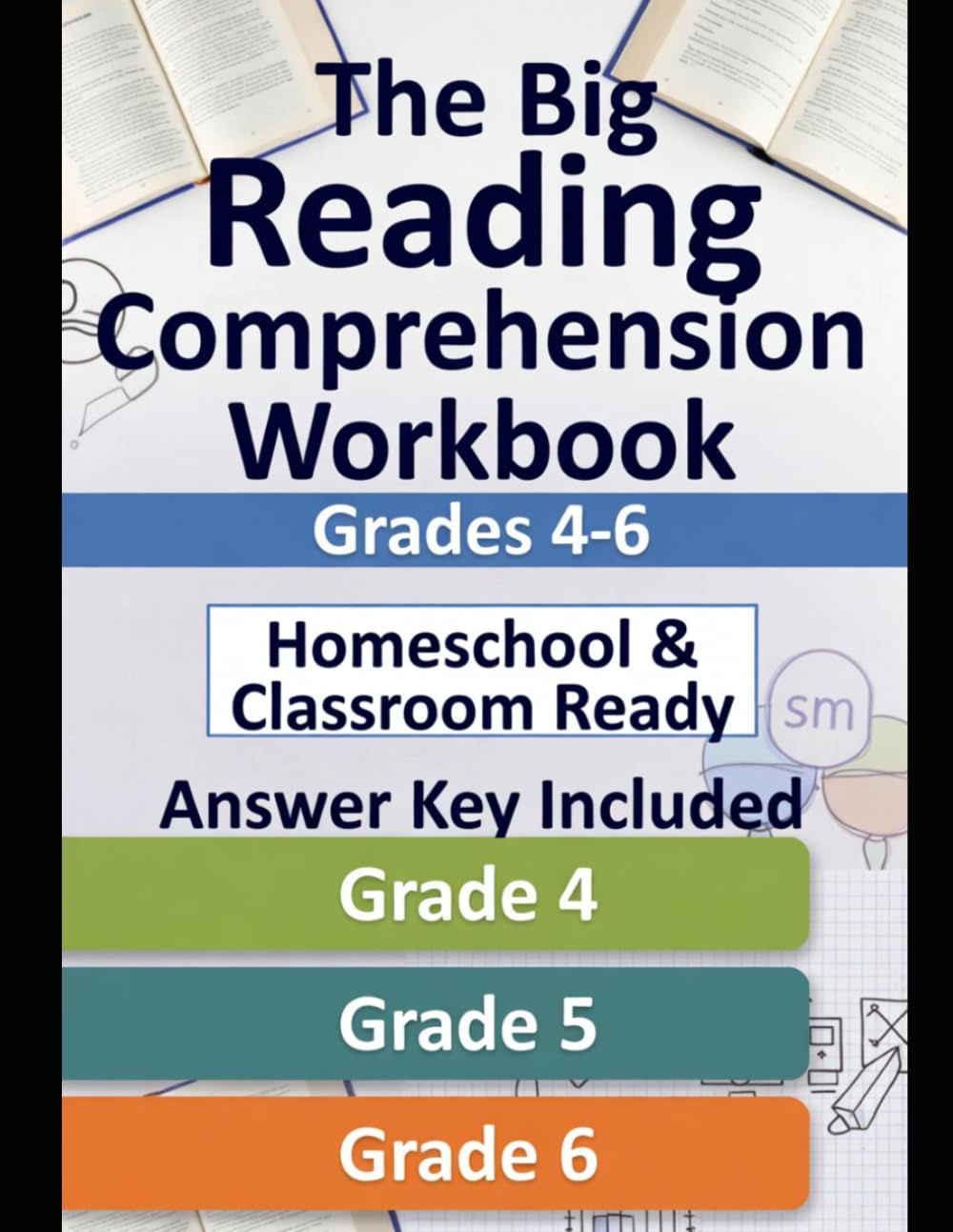 The Big Reading Comprehension Workbook: Grades 4–6