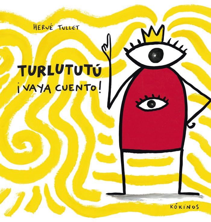 Turlututú ¡Vaya cuento! (INFANTIL JUVENIL)