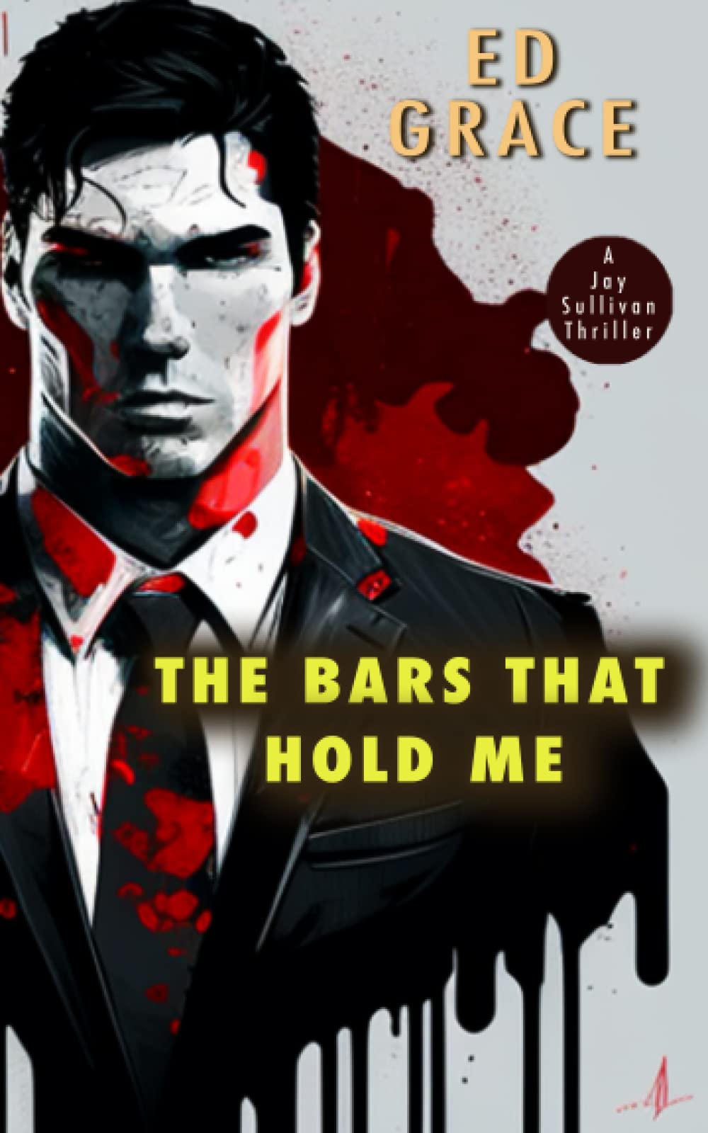 The Bars That Hold Me: 3 (Jay Sullivan Thrillers)