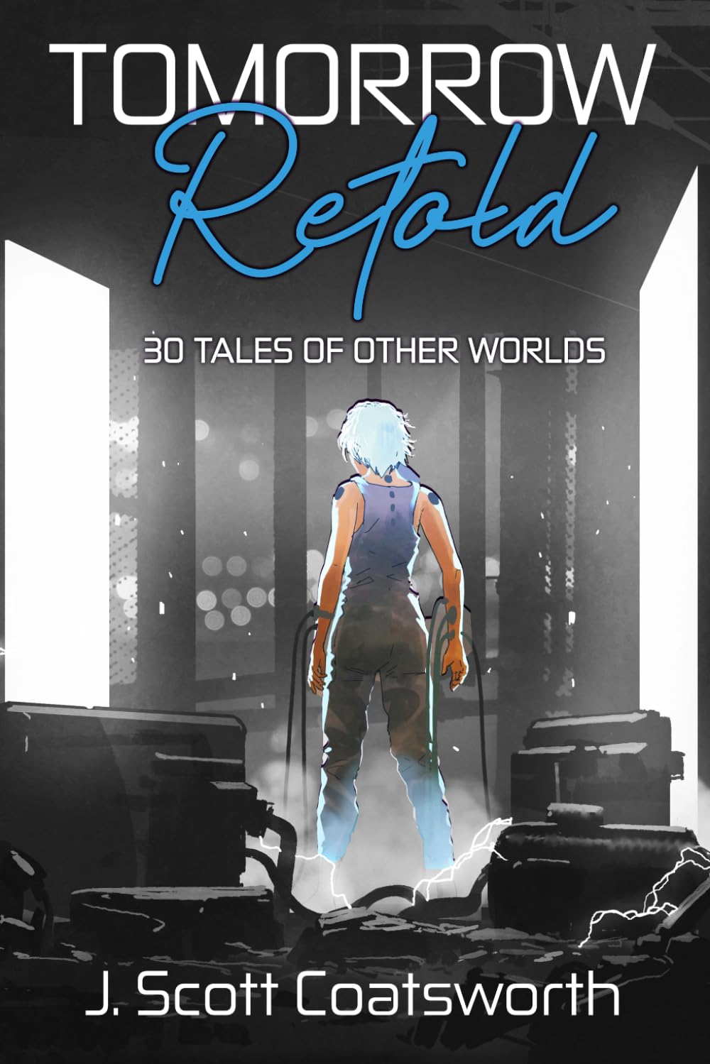 Tomorrow Retold: 30 Tales of Other Worlds