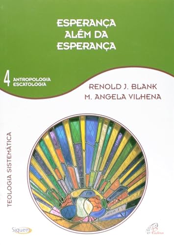 Esperança além da esperança - Vol 4: Teologia Sistemática