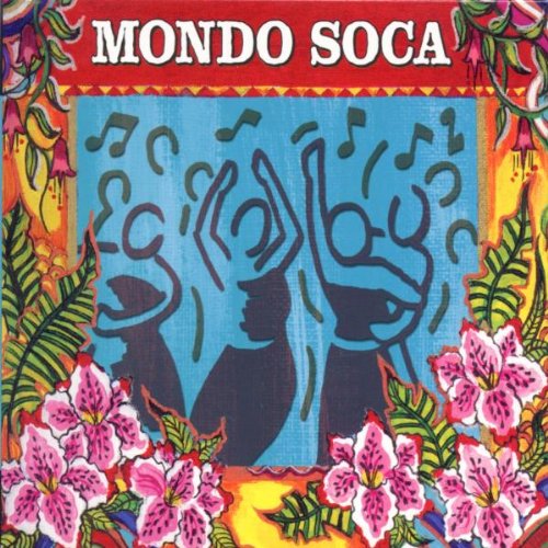 Mondo Soca [Audio CD] VARIOUS ARTISTS