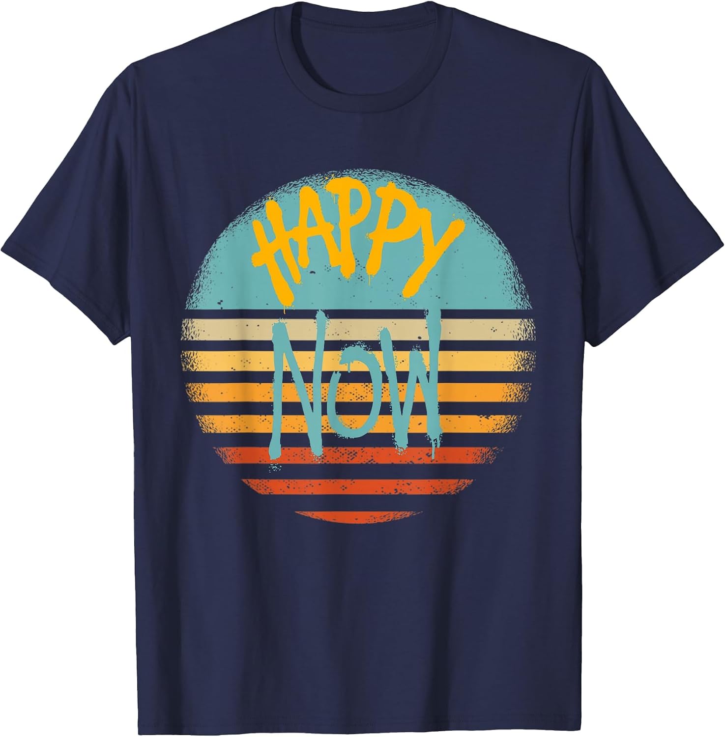 Happy Now Because You are Happy Now T-Shirt image 4