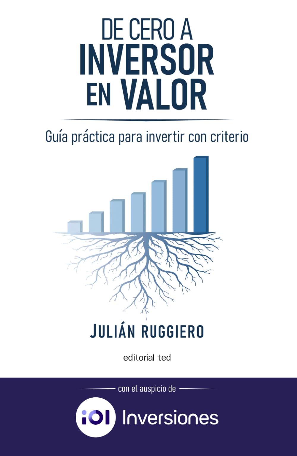 De cero a inversor en valor: Guía práctica para invertir con criterio