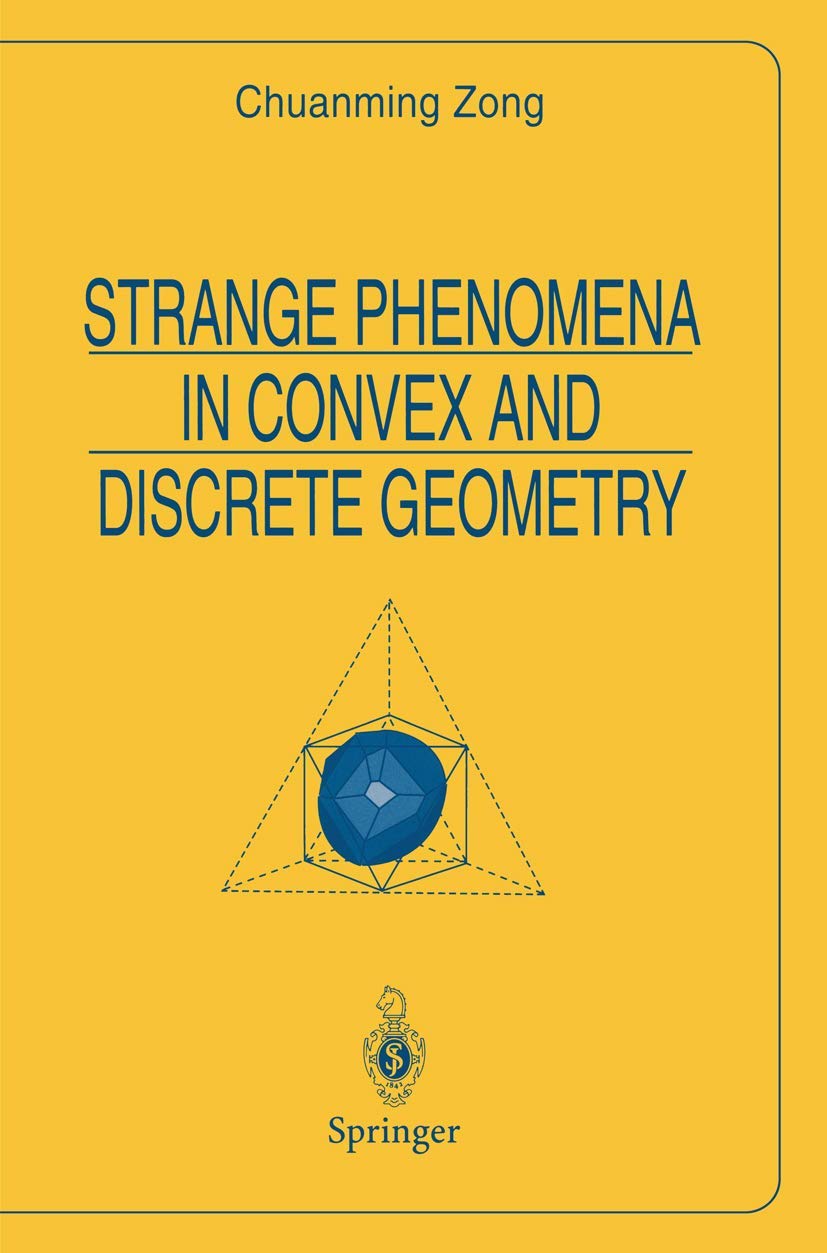 Strange Phenomena in Convex and Discrete Geometry (Universitext)