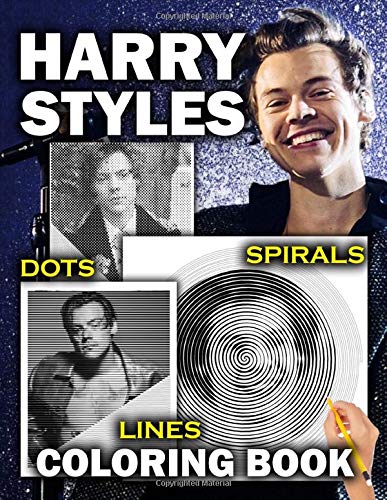 Harry Styles Dots Lines Spirals Coloring Book: Great Gift For Adults, Teens And Girls Fan Of Harry Styles With New Kind Of Coloring Books