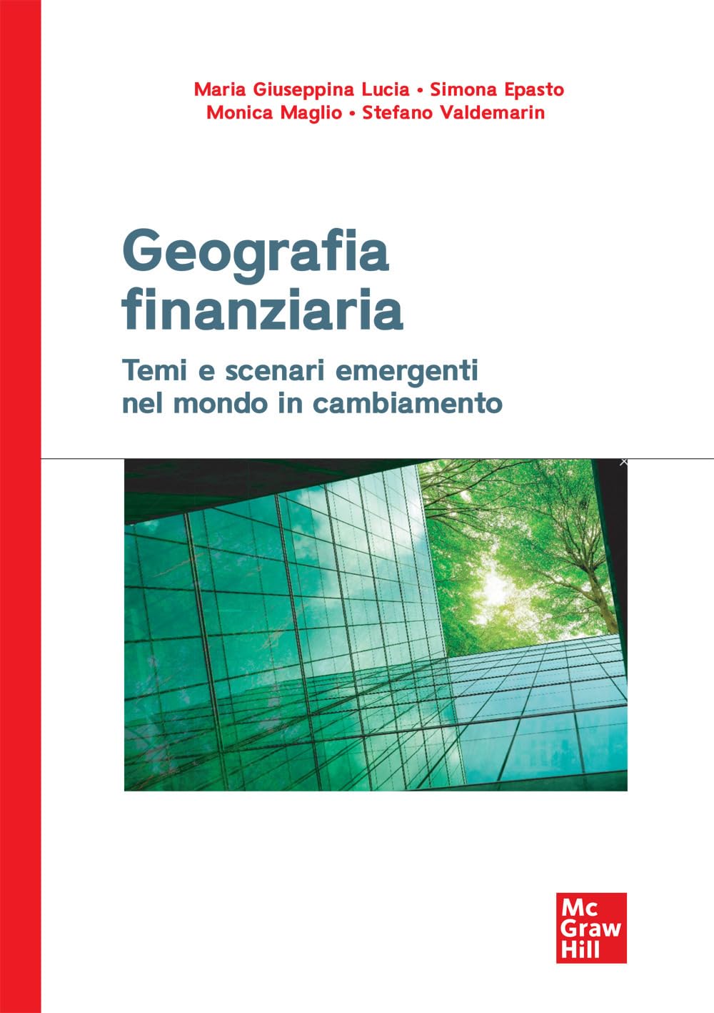 Geografia Finanziaria. Temi E Scenari Emergenti Nel Mondo In Cambiamento - 4