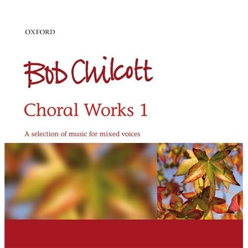 Bob Chilcott Choral Works 1 by Bob Chilcott on Amazon Music Amazon.co.uk