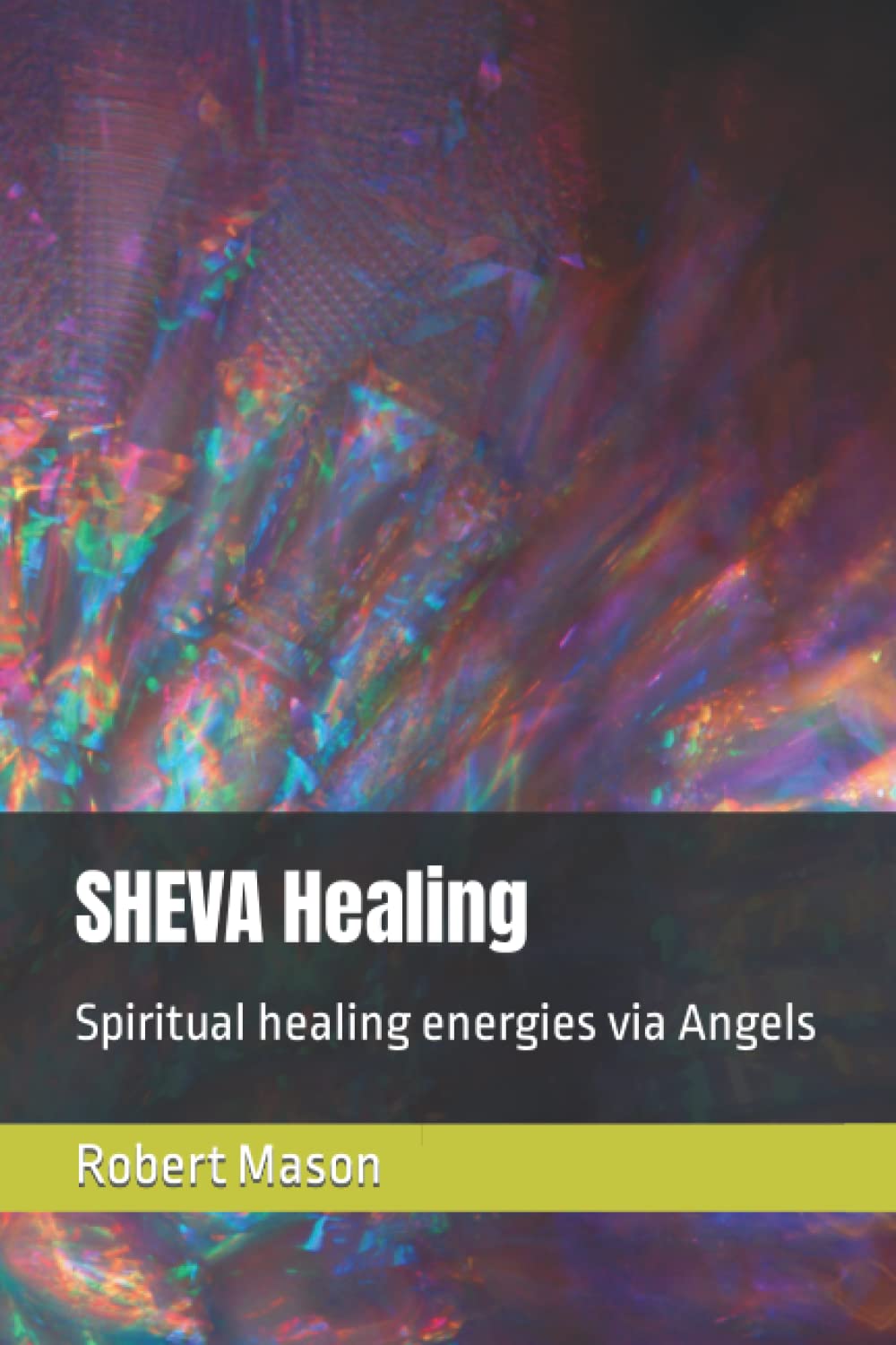 SHEVA Healing: Spiritual healing energies via Angels