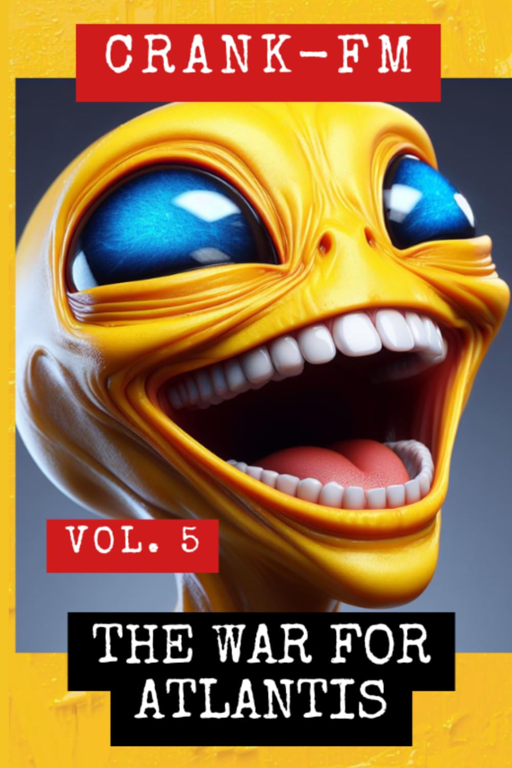 CRANK-FM VOLUME 5: The War for Atlantis: 23 (Human Crime Bureau)