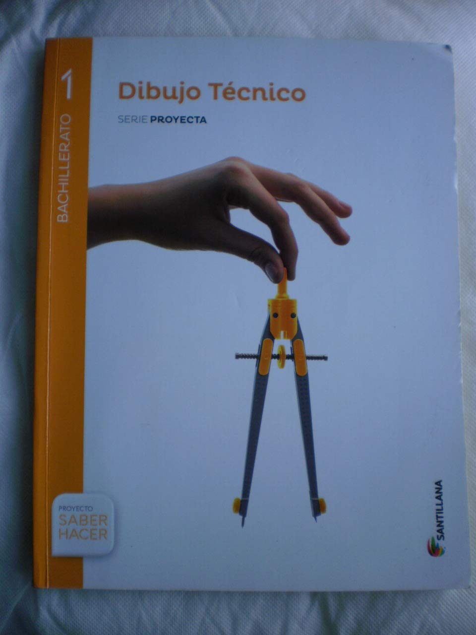 DIBUJO TECNICO SERIE PROYECTA 1 BTO SABER HACER - 9788468017495