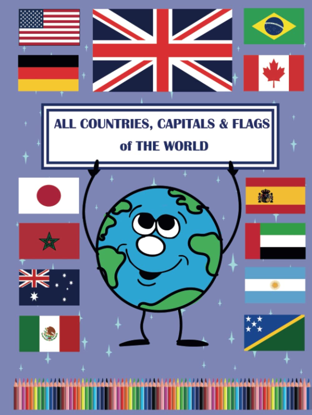 All Countries, Capitals and Flags of The World: World Flags Coloring Book to Learn Flags Around The World With Capital & Currency for Each Country, V1