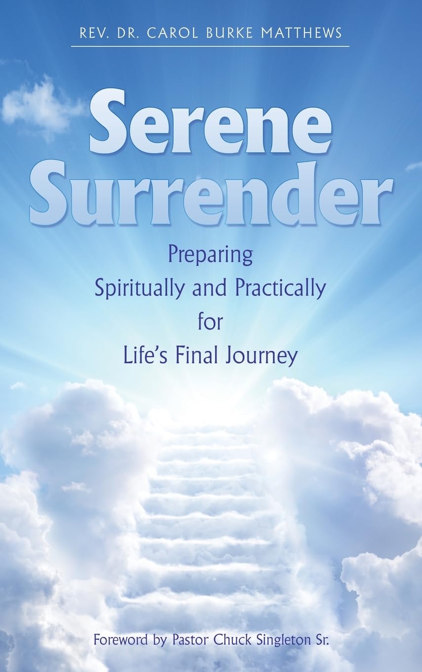 Serene Surrender: Preparing Spiritually and Practically for Life’s Final Journey