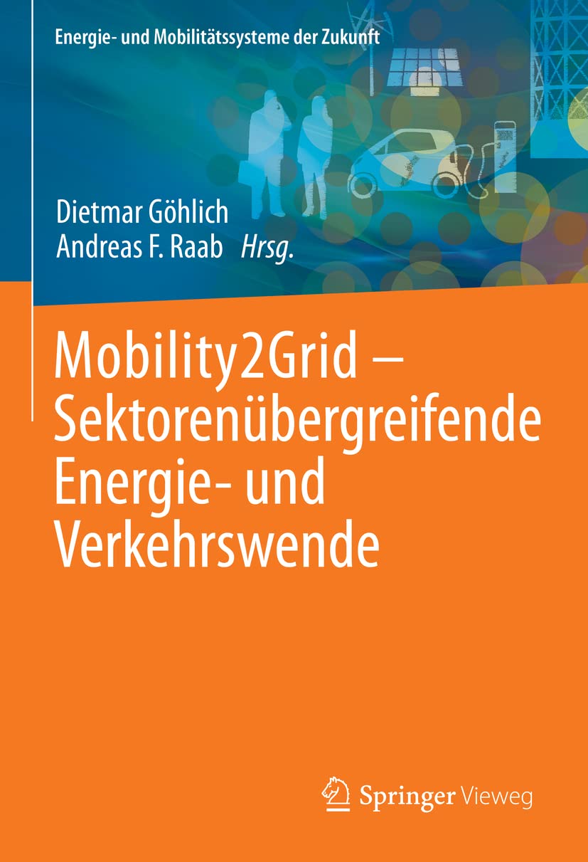Mobility2Grid - Sektorenübergreifende Energie- und Verkehrswende (Energie- und Mobilitätssysteme der Zukunft)