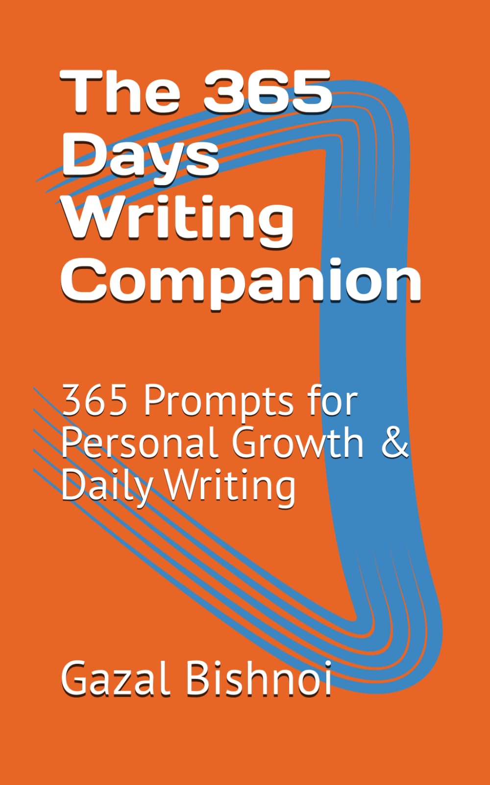The 365 Days Writing Companion: 365 Prompts for Personal Growth & Daily Writing