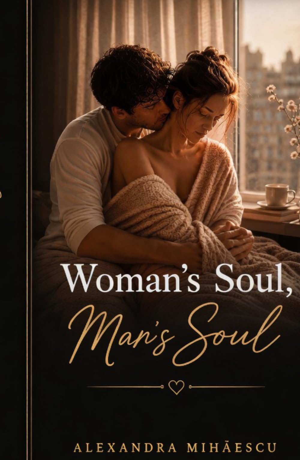 Woman's soul, Man's soul