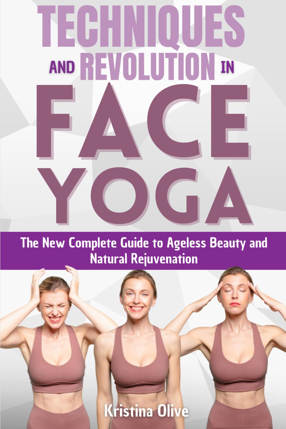 Techniques and Revolution in Face Yoga: Rediscover Your Natural Beauty with Targeted Facial Exercises for a Youthful and Sculpted Look