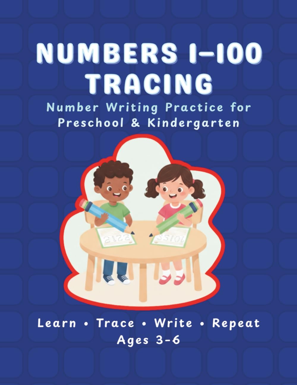 Numbers 1–100 Tracing Workbook for Kids: Number Writing Practice with Number Words for Preschool, Kindergarten & Homeschool | Learn to Write and Recognize Numbers 1 to 100