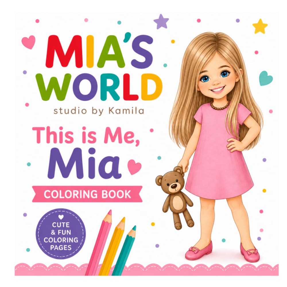 This Is Me Mia: A Cute and Fun Coloring Book for Girls Ages 3-8
