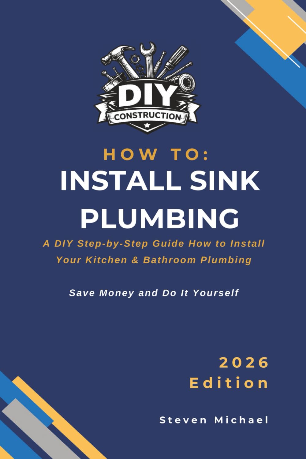 How to Install Sink Plumbing: A Practical Step-by-Step Guide for Professional Results (DIY Construction How To Guides)