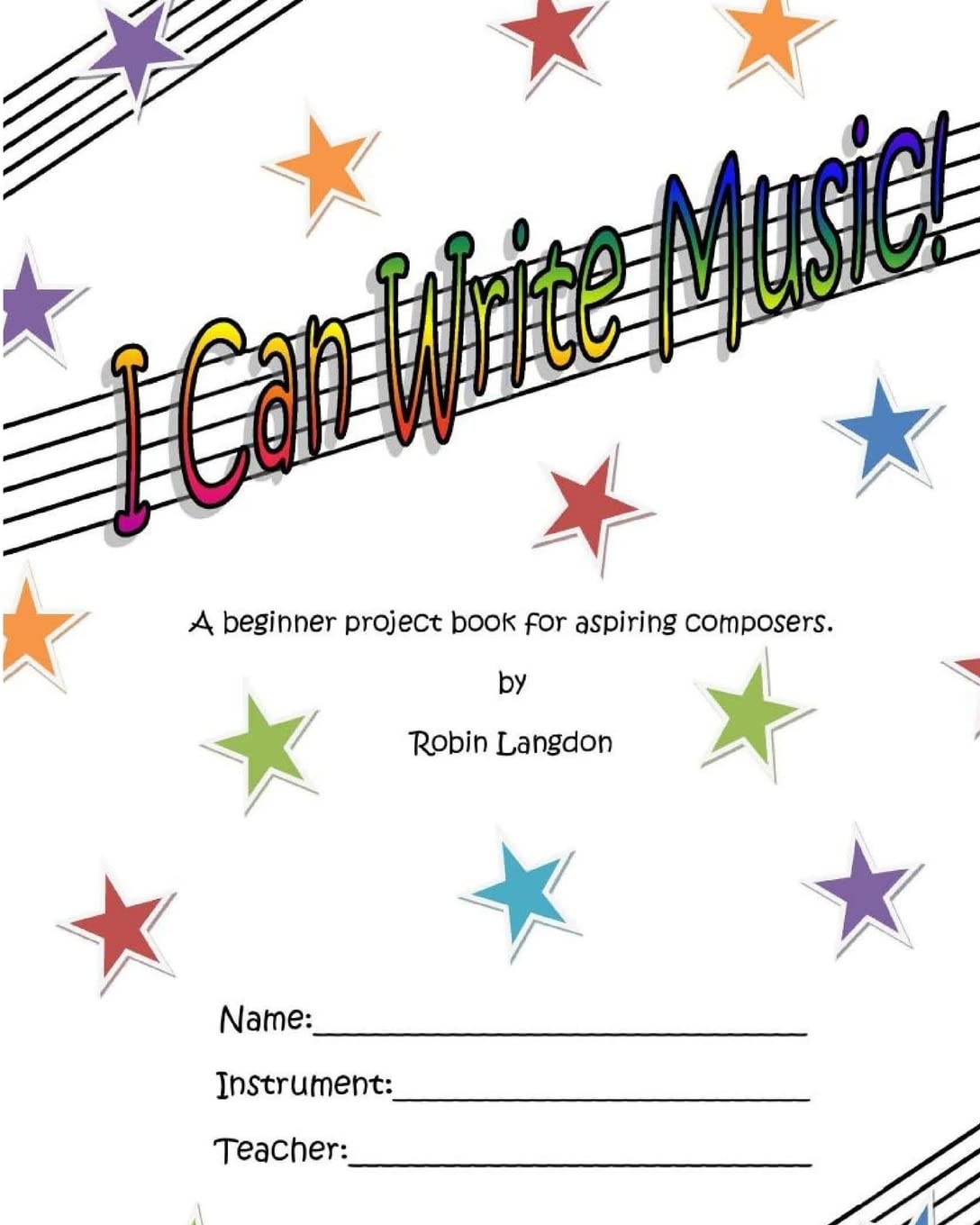 I Can Write Music! (I Can Play......)