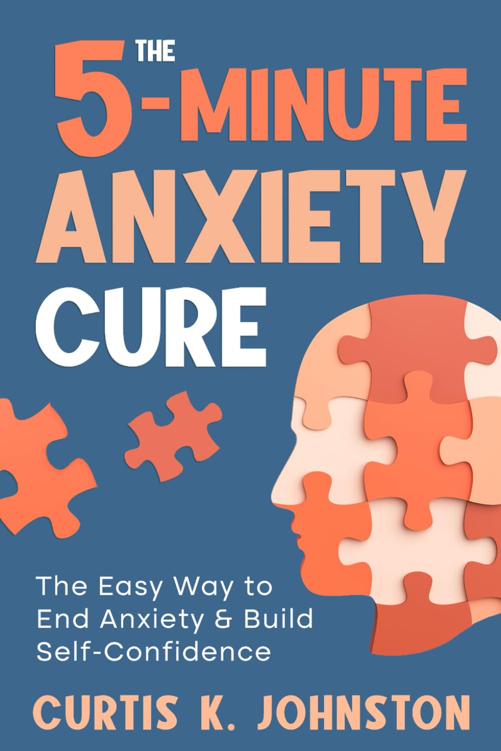 The 5Minute Anxiety Cure The Easy Way to End Anxiety