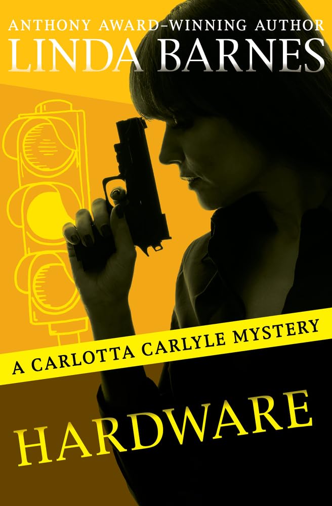 Hardware (The Carlotta Carlyle Mysteries)