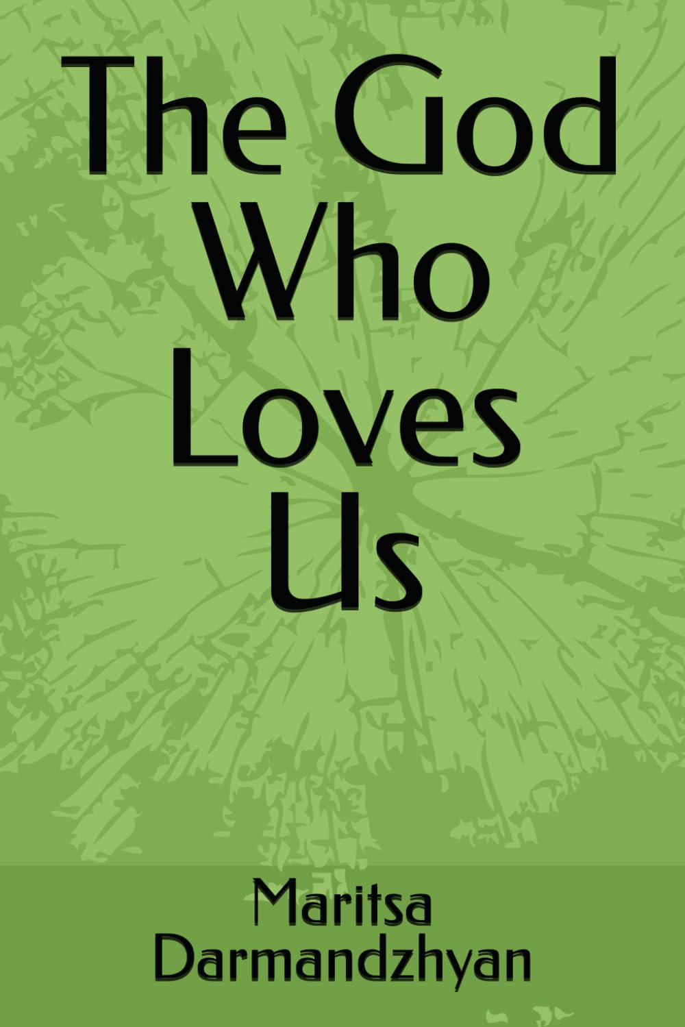 The God Who Loves Us