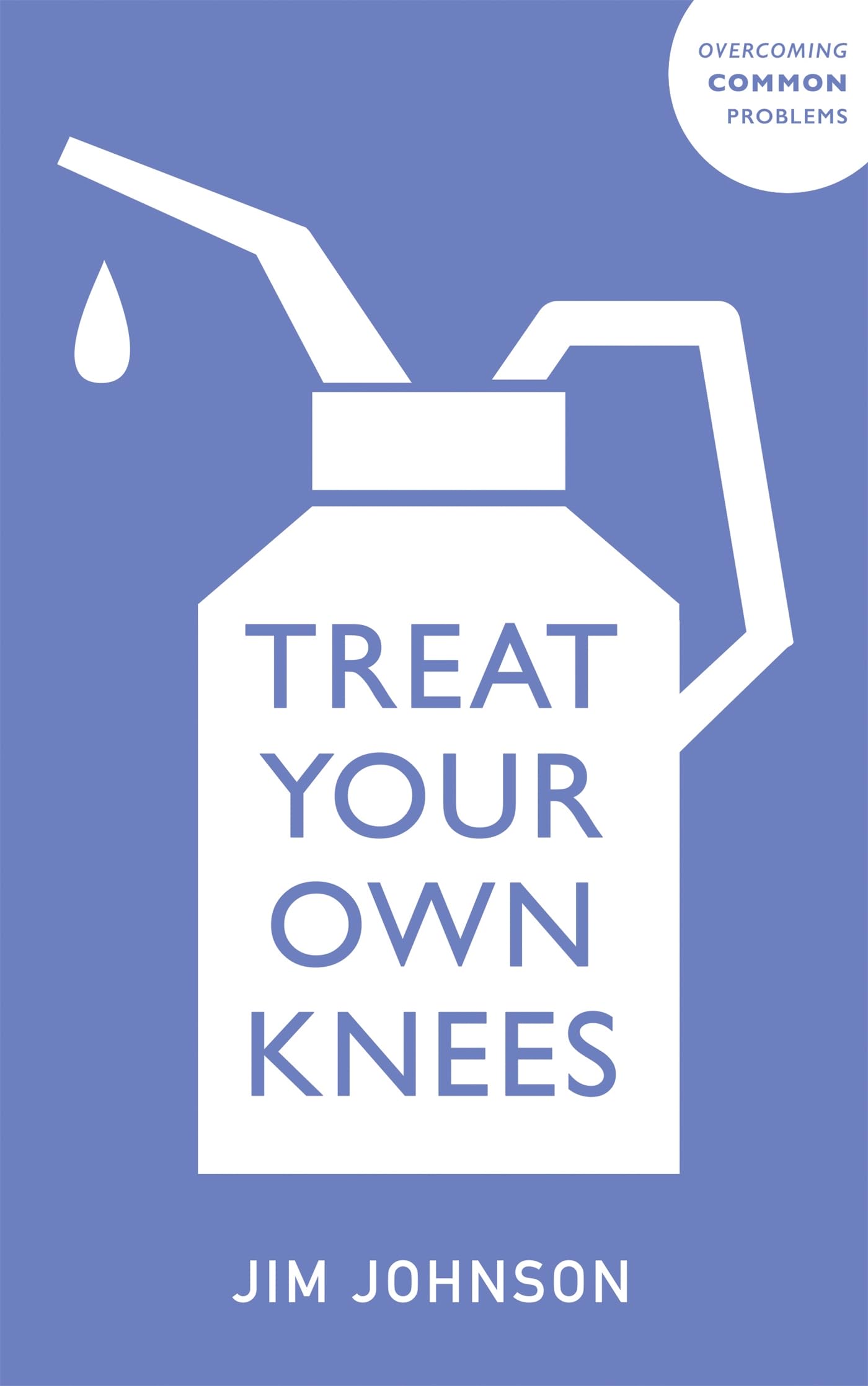 Sheldon Press Treat Your Own Knees