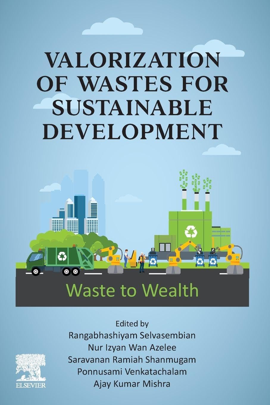 Valorization of Wastes for Sustainable Development: Waste to Wealth