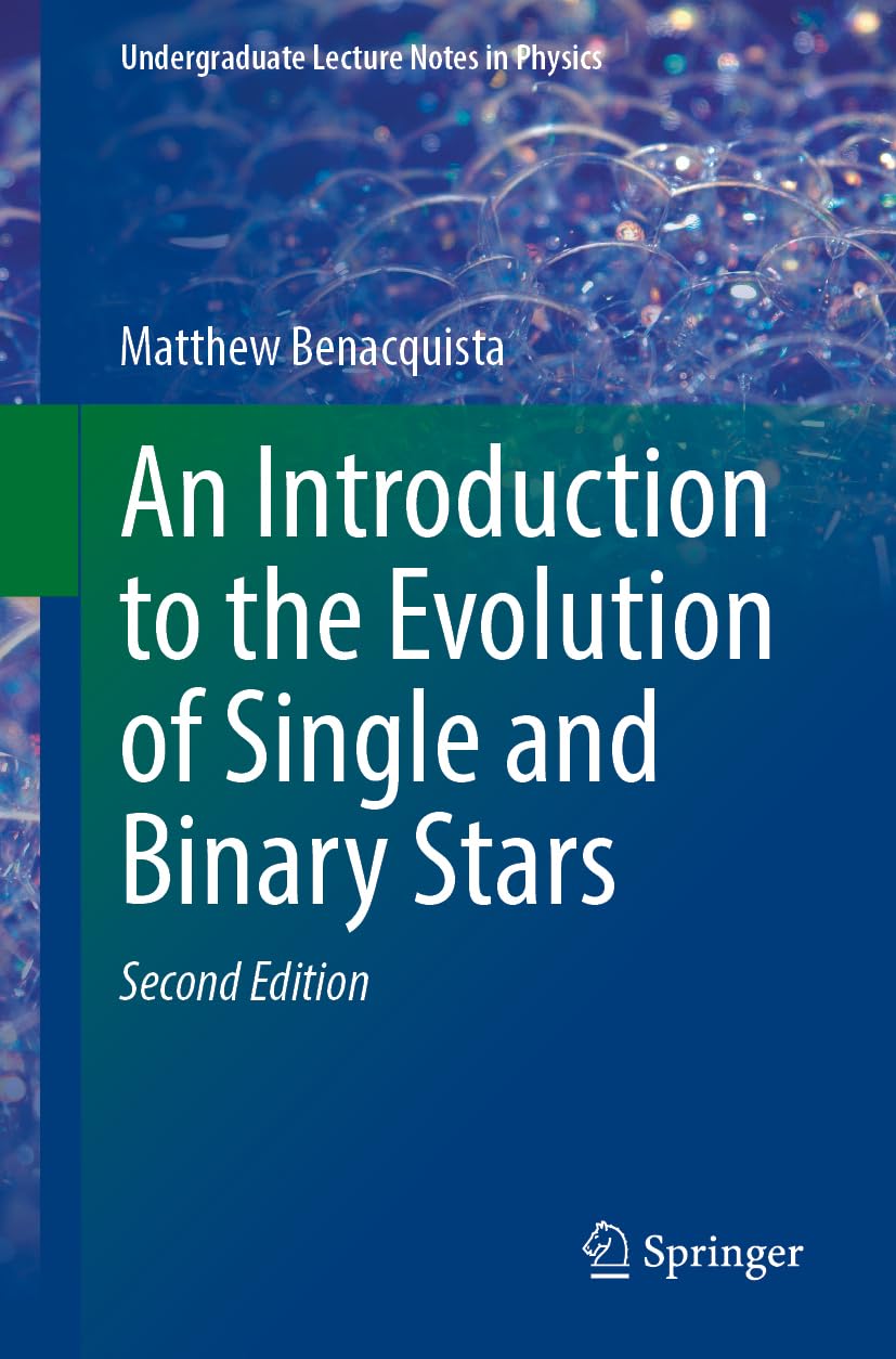 An Introduction to the Evolution of Single and Binary Stars (Undergraduate Lecture Notes in Physics)