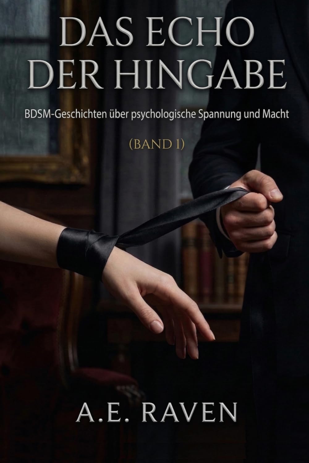 DAS ECHO DER HINGABE: BDSM-Geschichten über psychologische Spannung und Macht