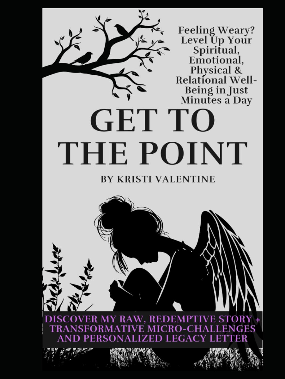 Get to the Point: Level Up Your Spiritual, Emotional, Physical, and Relational Well-Being in Just Minutes a Day